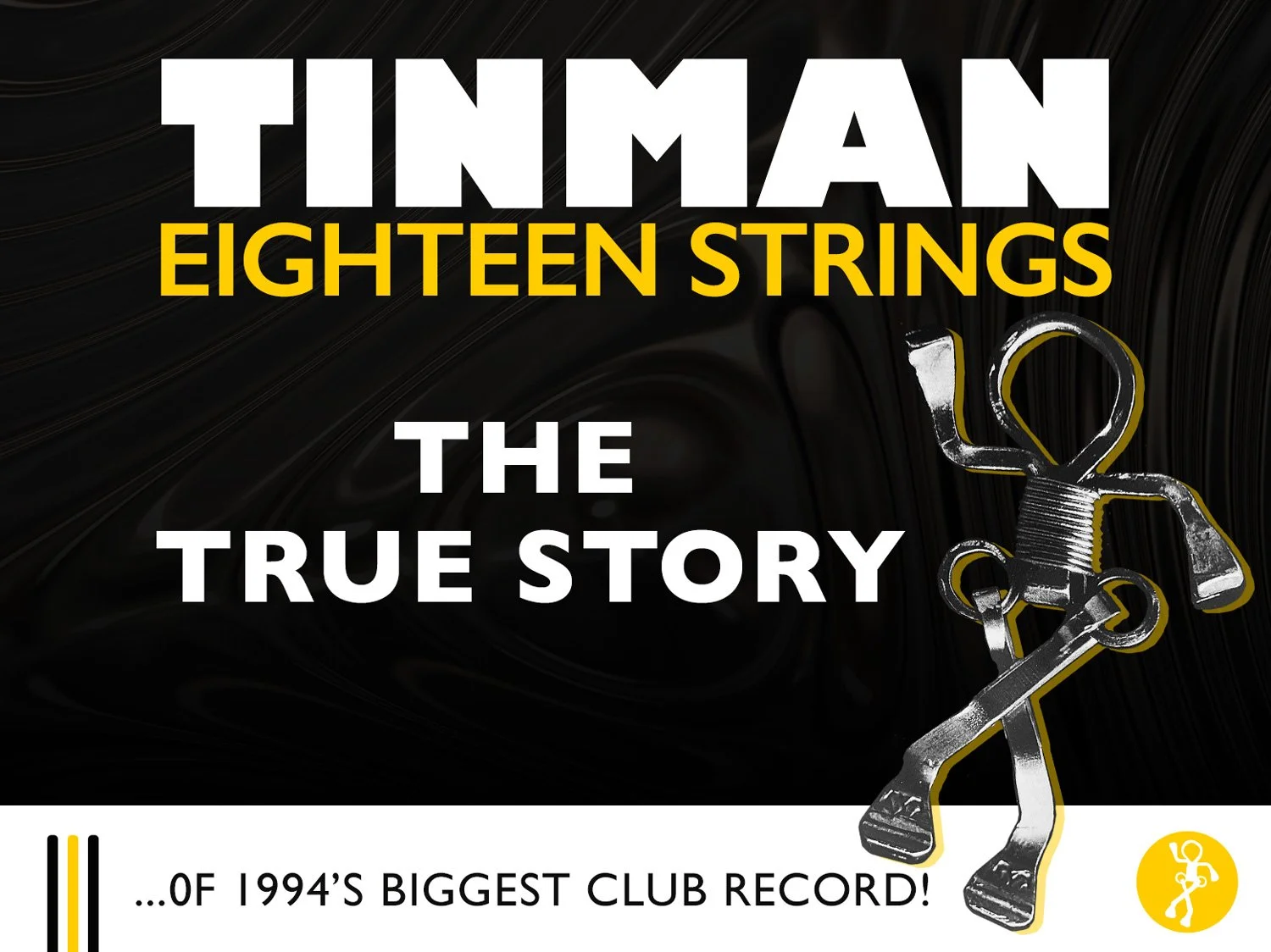 Tinman - Eighteen Strings - The True Story!