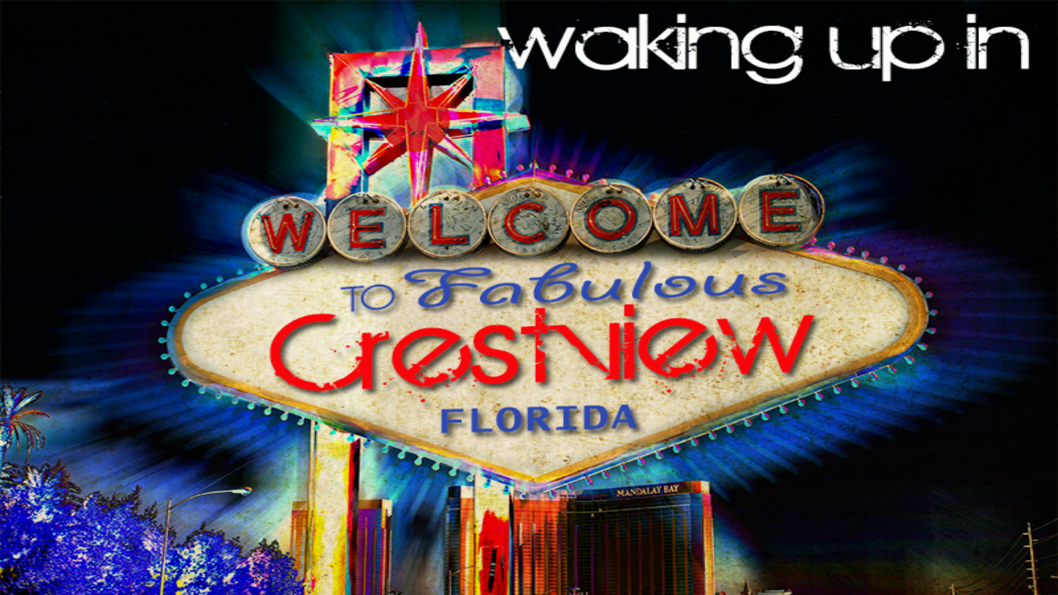 Waking Up In Crestview