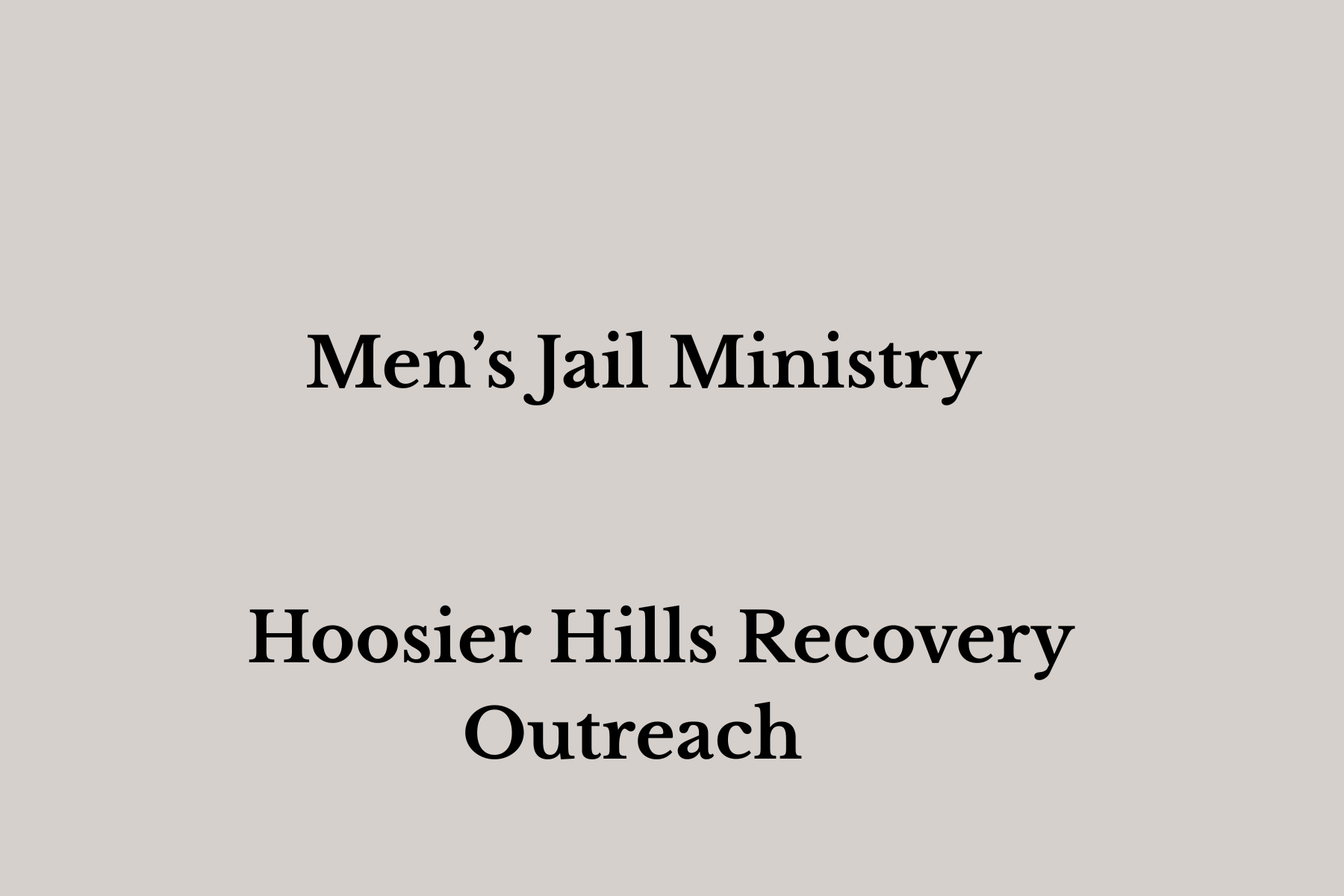 Men's Jail Ministry & Hoosier Hills Recovery Outreach