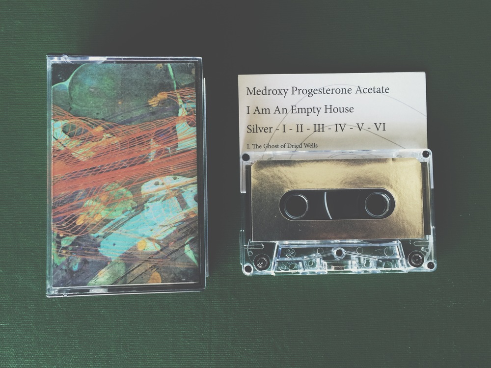 06. Medroxy Progesterone Acetate - I Am An Empty House Longing To Be Haunted.jpg