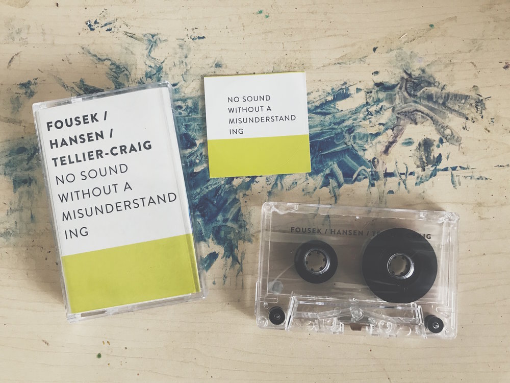 Fousek / Hansen / Tellier-Craig - No Sound Without A Misunderstanding (Spring Break Tapes)