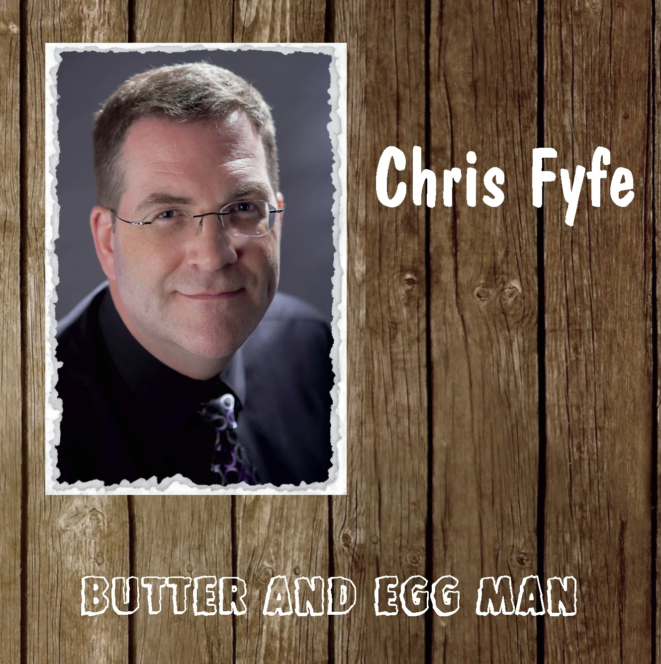 "Butter and Egg Man" CD — Chris Fyfe