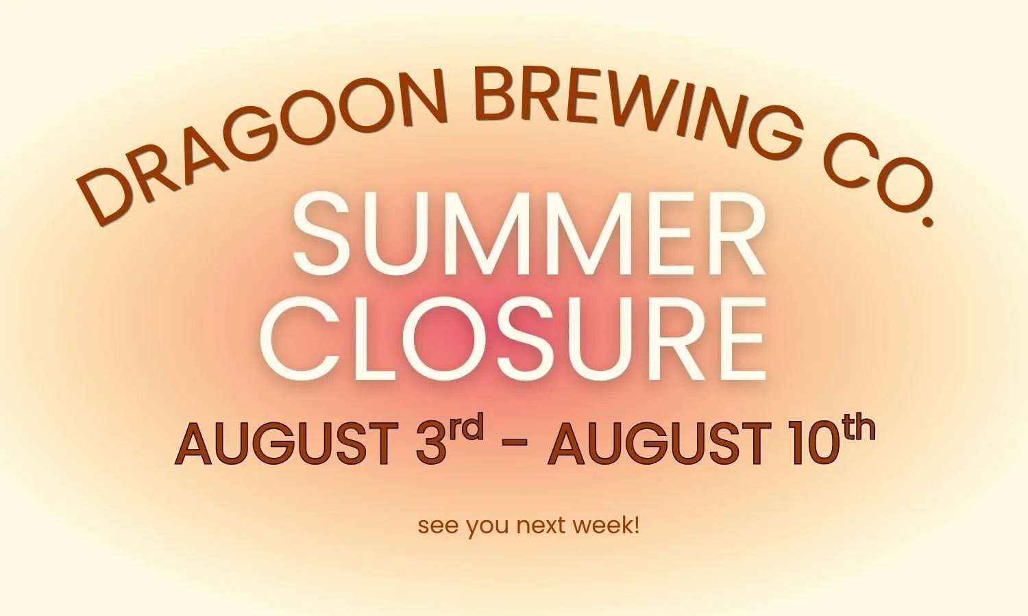 SUMMER CLOSURE WEEK