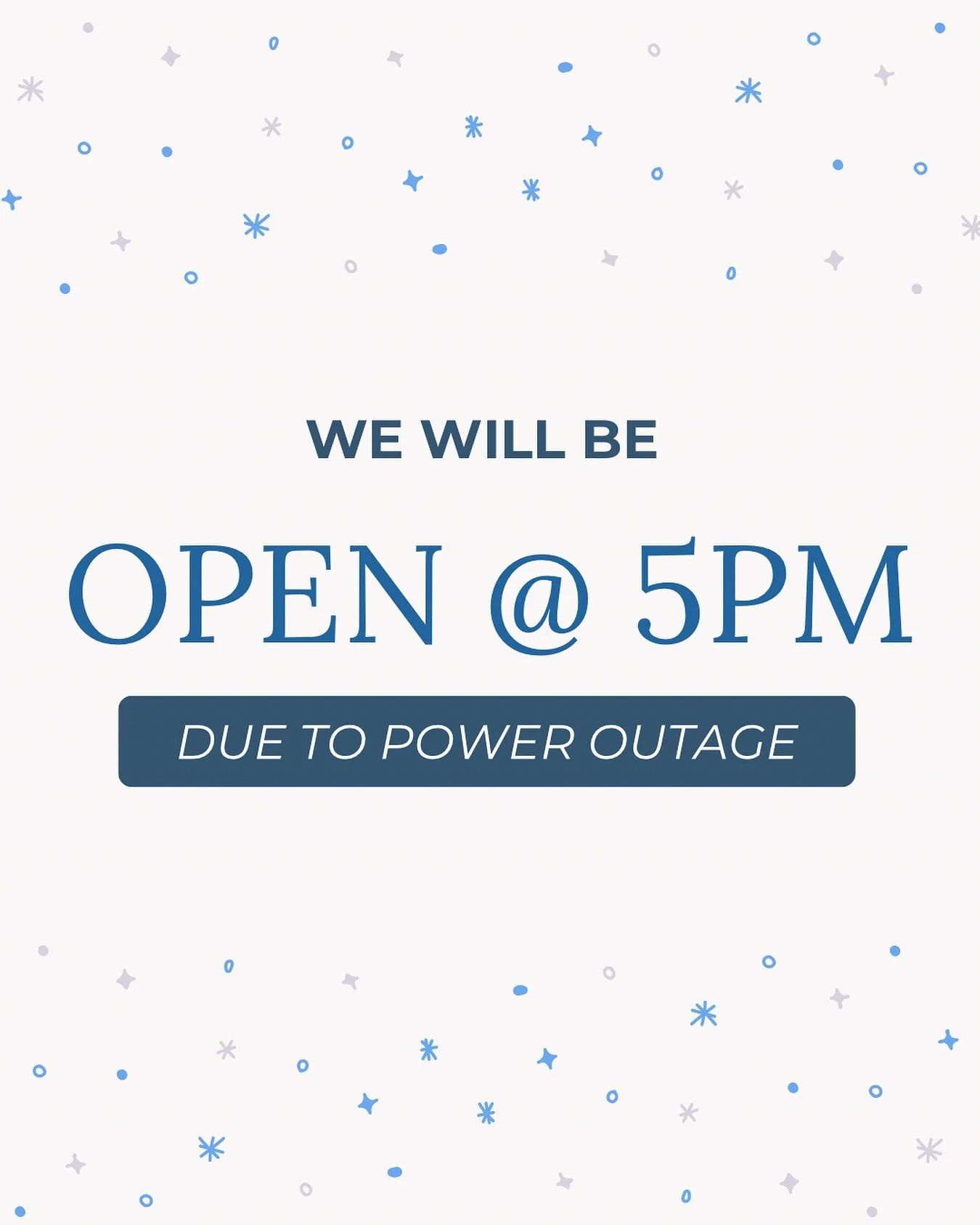 We’ll be opening at 5pm tonight due to the power outage. 😁
Book online at our website because our phones are not working. 💻