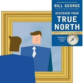 Discover Your True North by Bill George
