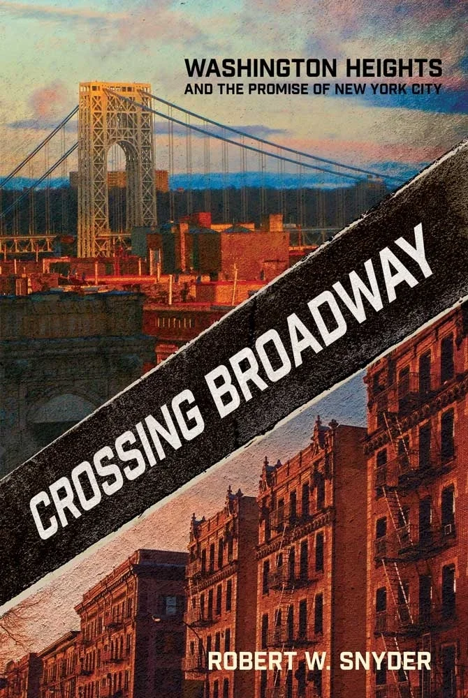 CROSSING BROADWAY: HOW COMMUNITY ACTIVISTS RESCUED THEIR NEIGHBORHOOD FROM CRIME