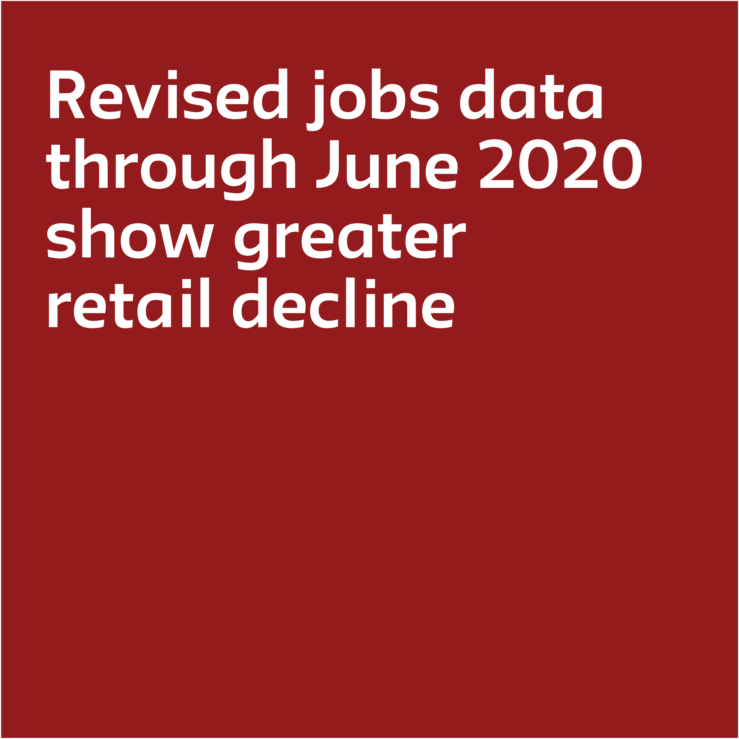 Revised jobs data through June 2020 show greater retail decline