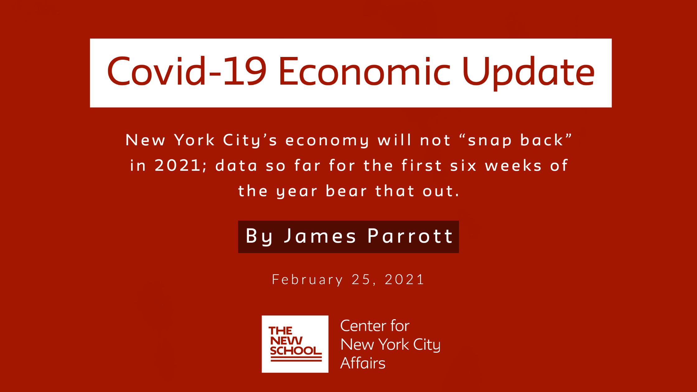 New York City S Economy Will Not Snap Back In 21 Data So Far For The First Six Weeks Of The Year Bear That Out Center For New York City Affairs