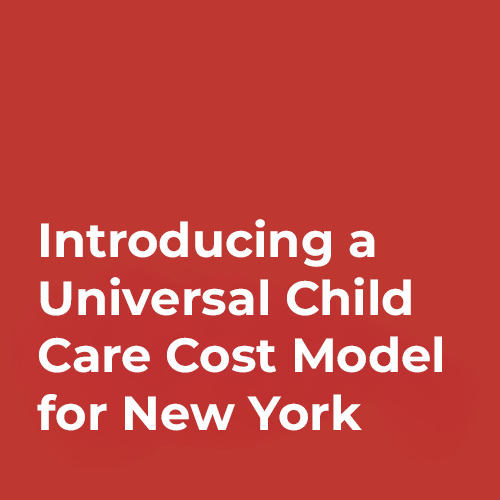 Introducing a Universal Child Care Cost Model for New York