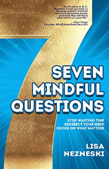 1692: Seven Mindful Questions by Lisa Nezneski