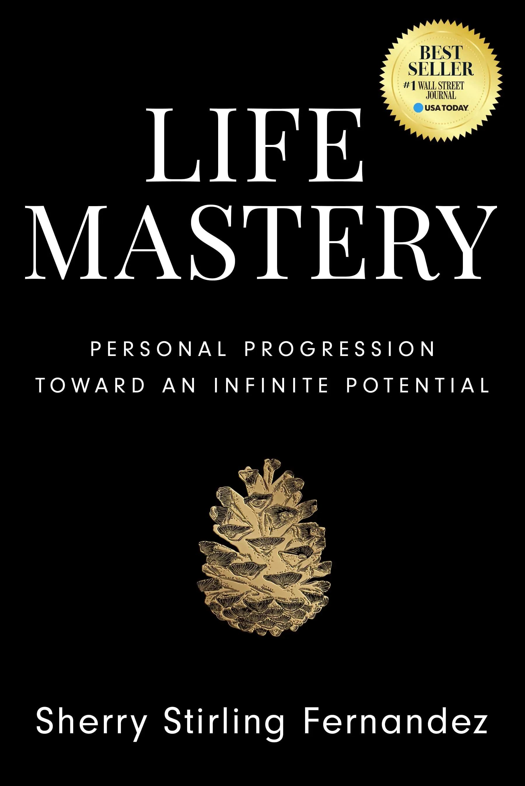 1708: Life Mastery by Sherry Stirling Fernandez