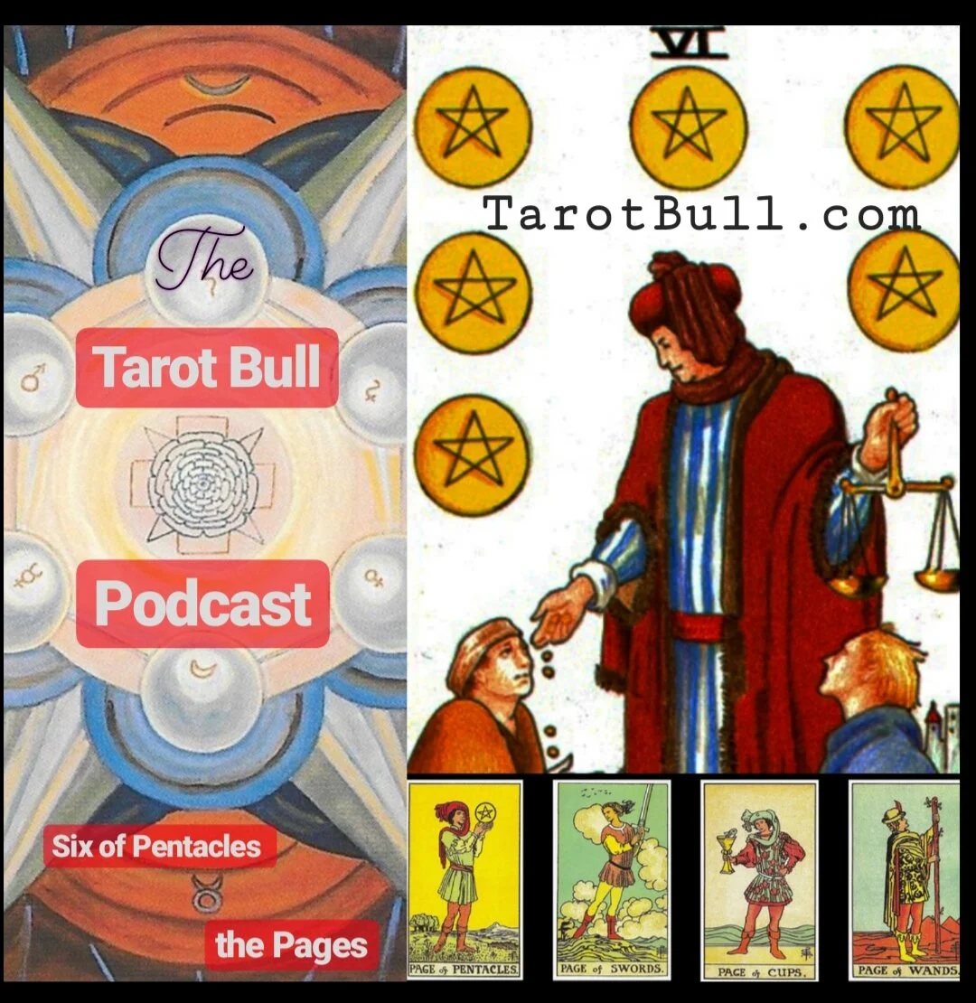 The Tarot Bull Podcast: Six of Pentacles & the Pages The Tarot Bull Podcast: Six of Pentacles & the Pages