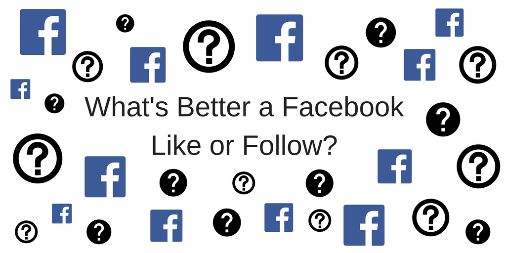 What's Better a Facebook Like or Follow?
