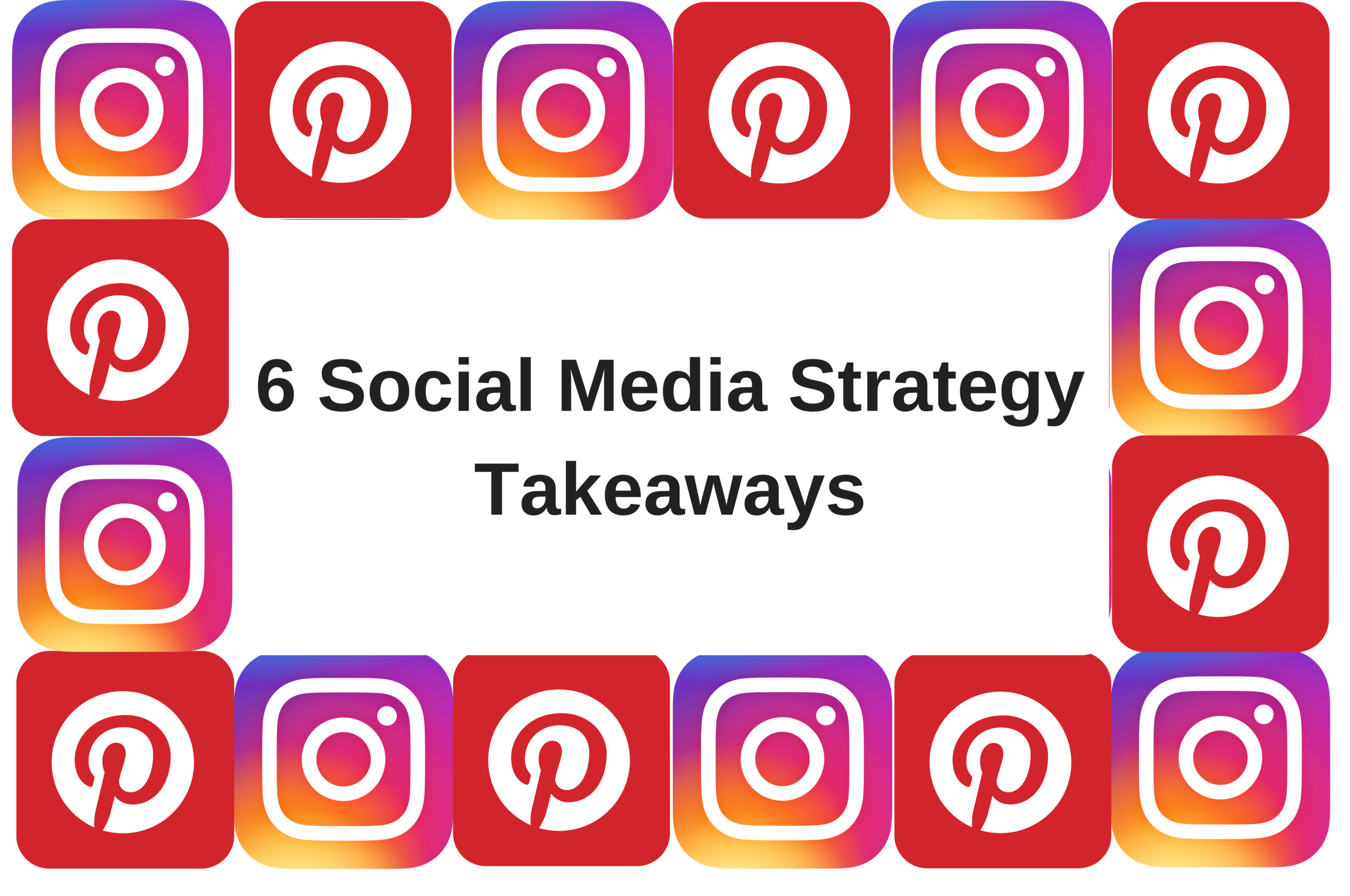 6 Social Media Strategy Takeaways From my Recent Workshop About Instagram and Pinterest