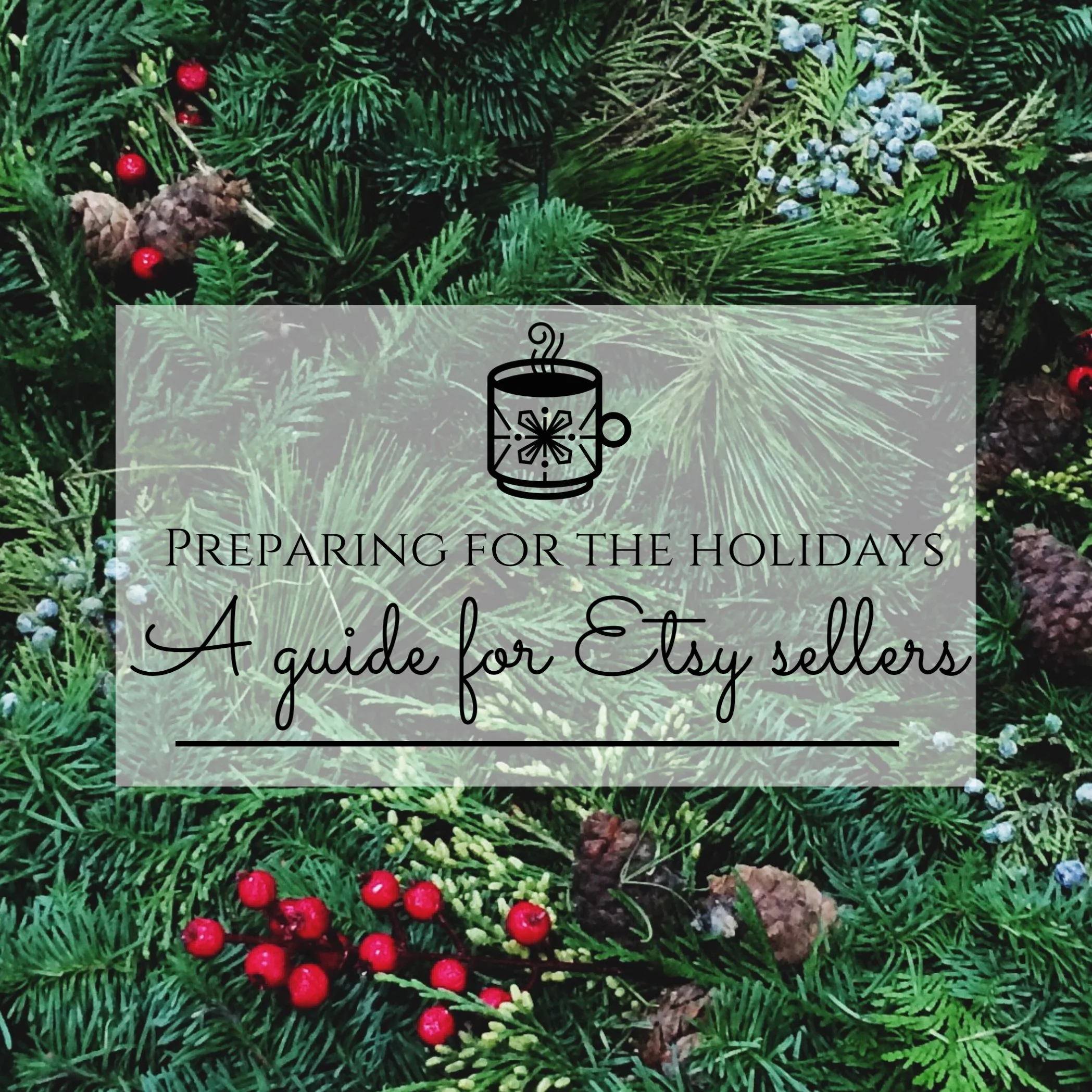 Preparing for the Holidays - A Guide for Etsy Sellers
