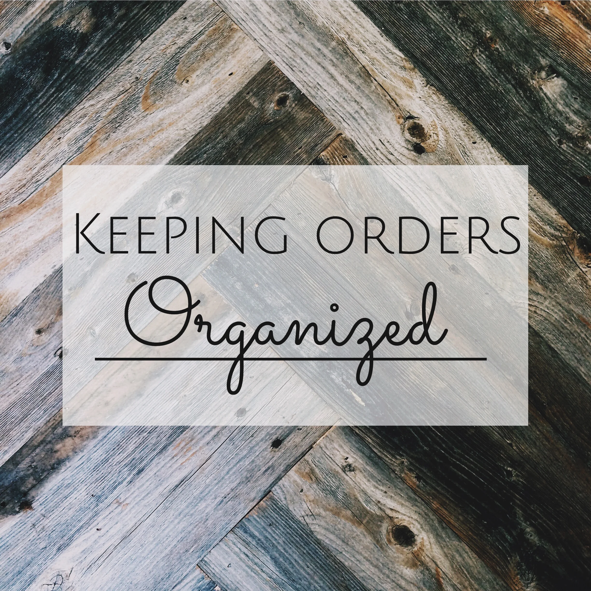 Organizing Orders