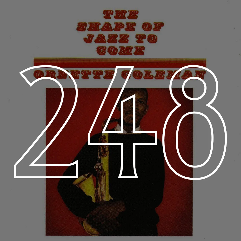 248 Shape of Jazz to Come.jpg