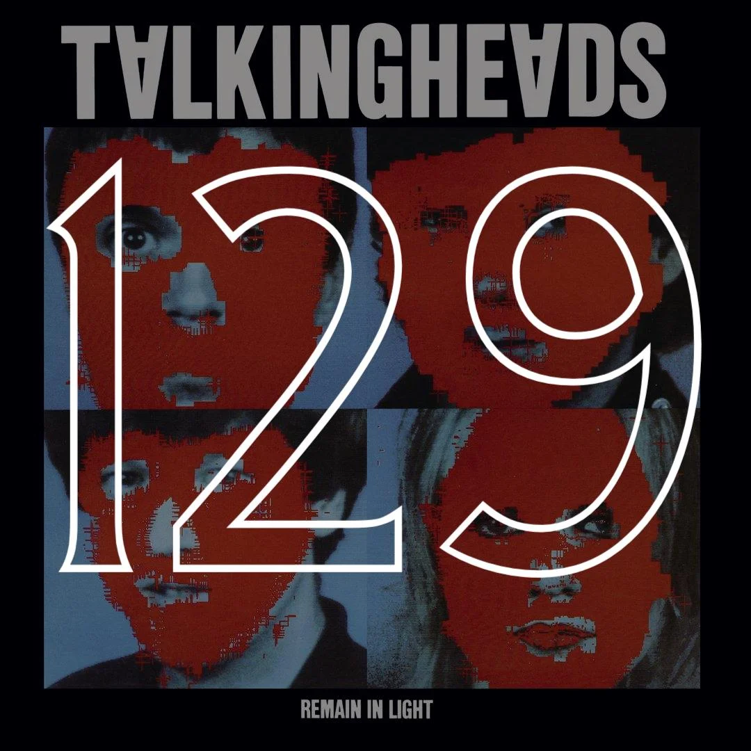 129 Remain in Light.jpg