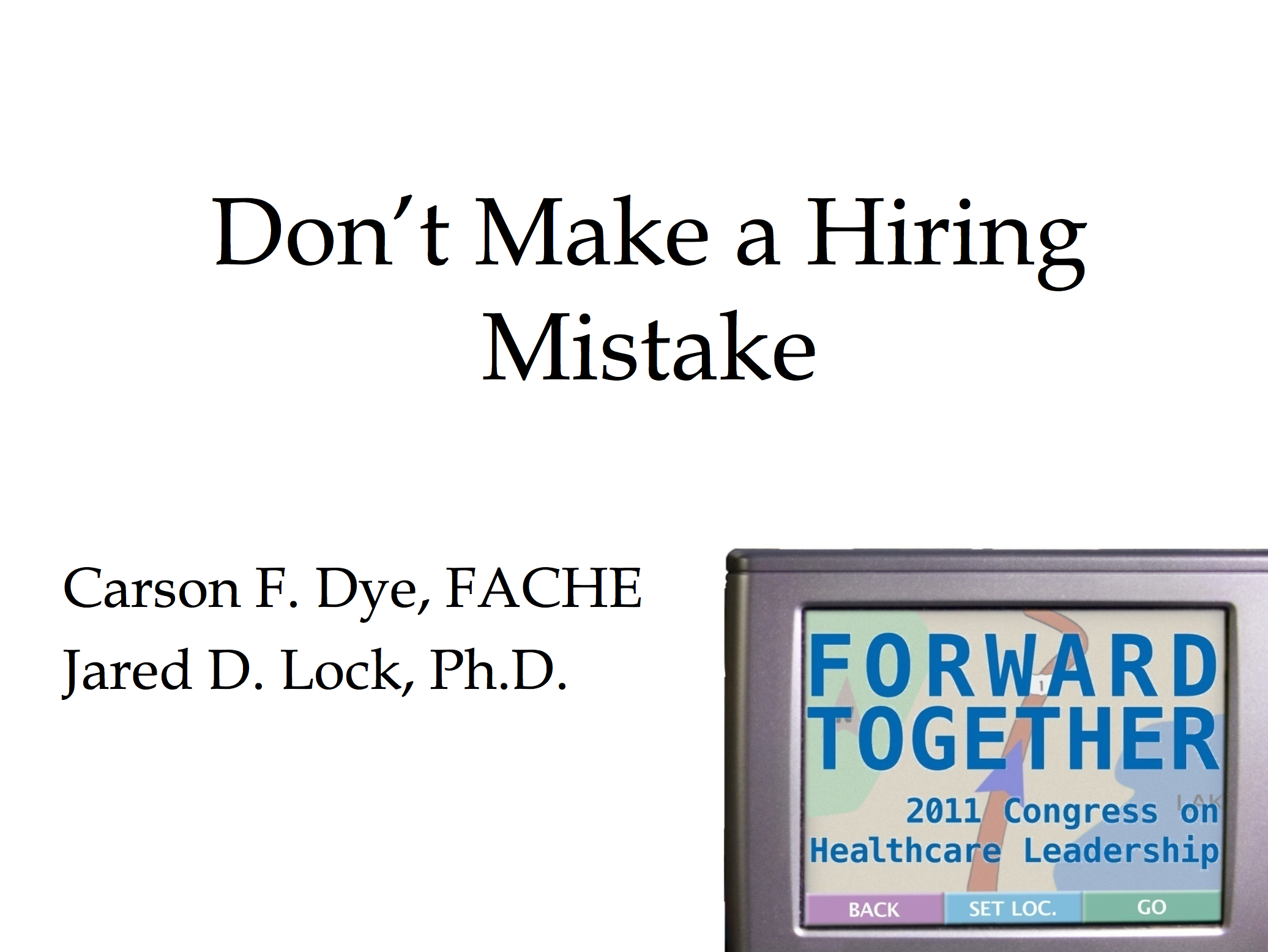 ACHE 2011 Presentation - Don't Make a Hiring Mistake