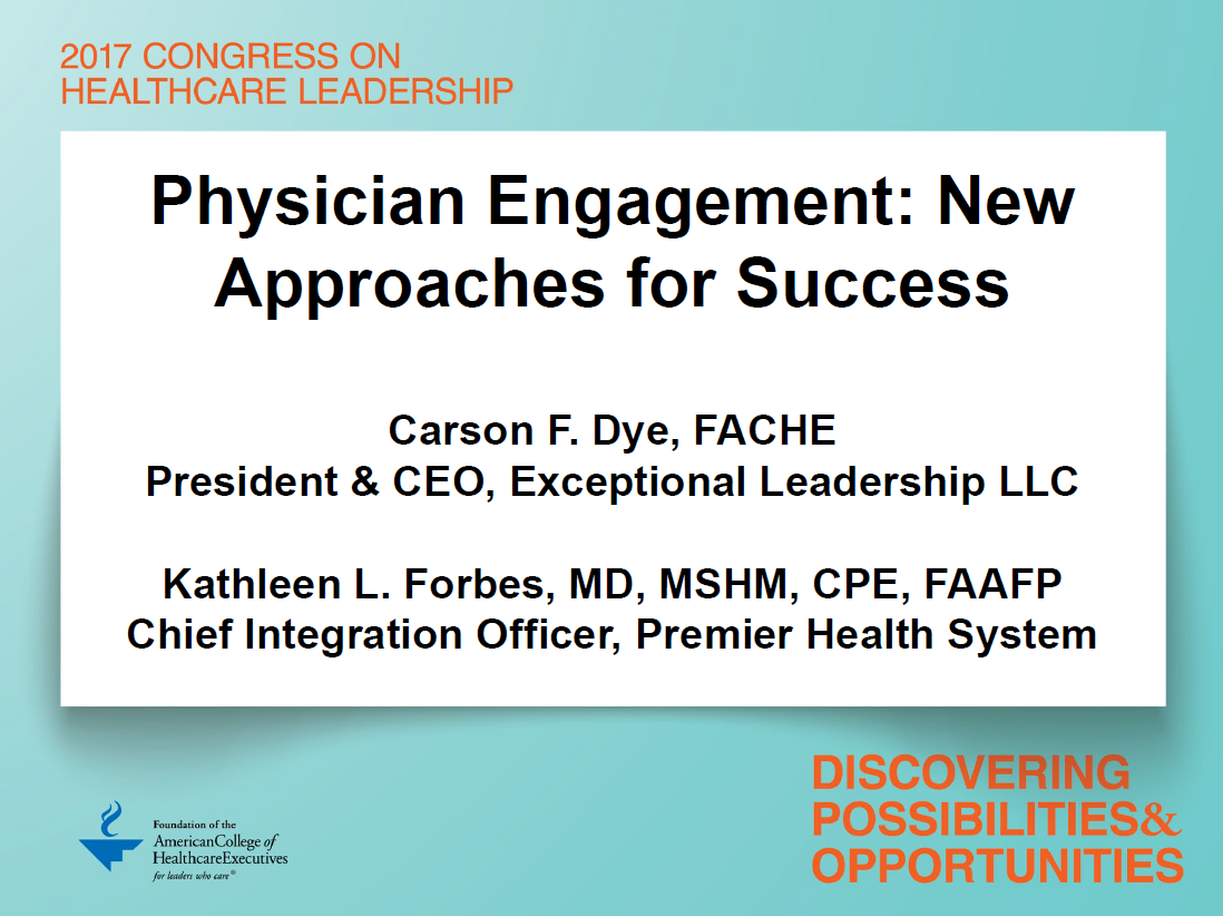 ACHE Congress 2017 - Physician Engagement: New Approaches for Success