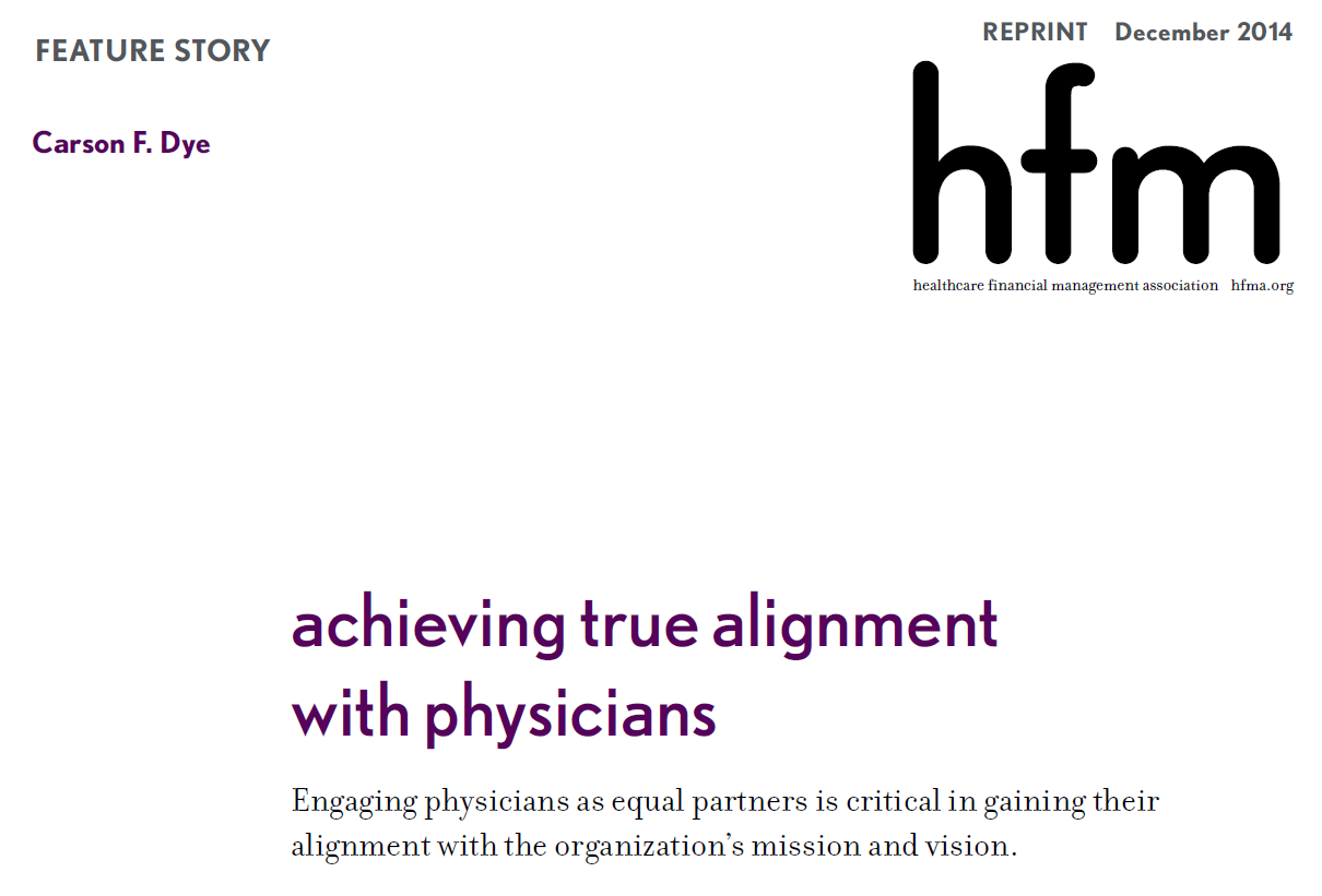 HFM 2014 Dec. reprint: Carson Dye - achieving true alignment with physicians