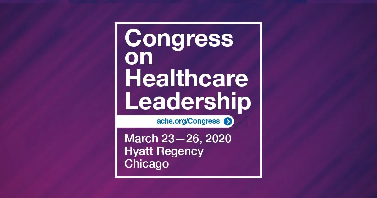 Physician Leadership? Greatly Needed - ACHE Congress Session