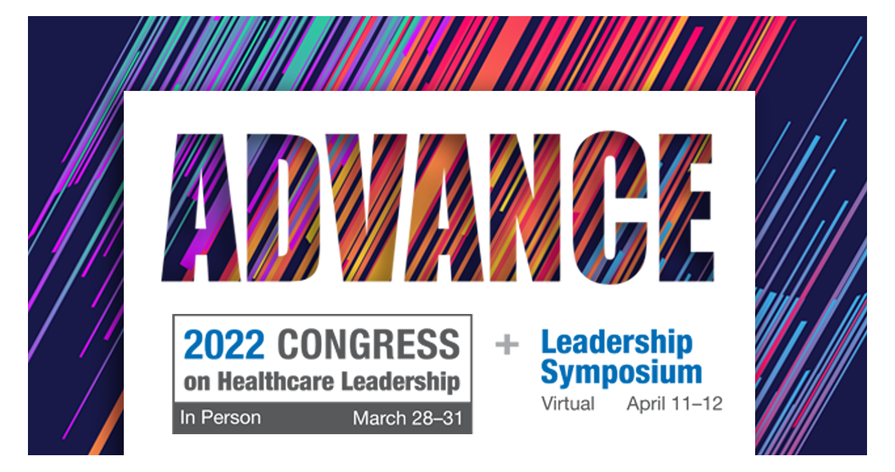 ACHE Congress 2022 - The Fine Line Physician Leaders Walk