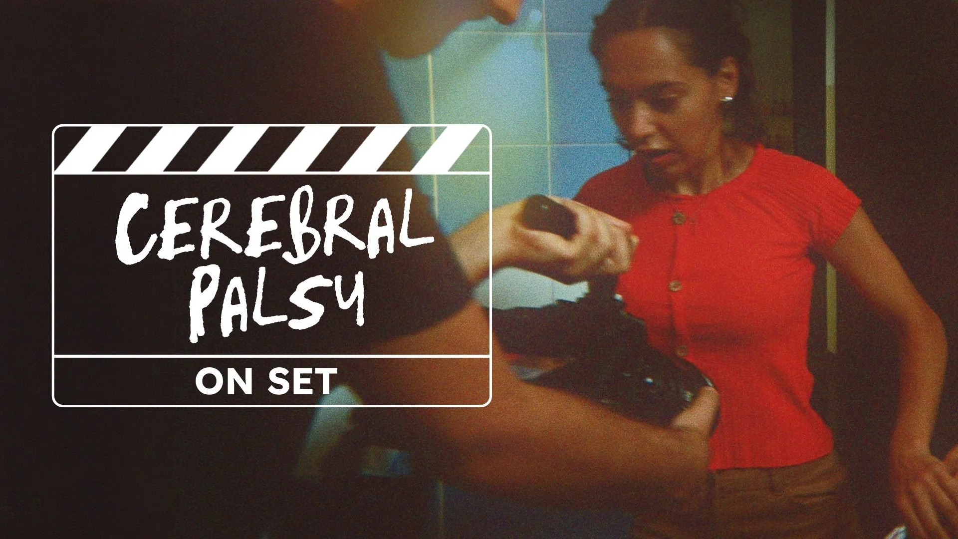 CEREBRAL PALSY ON SET!