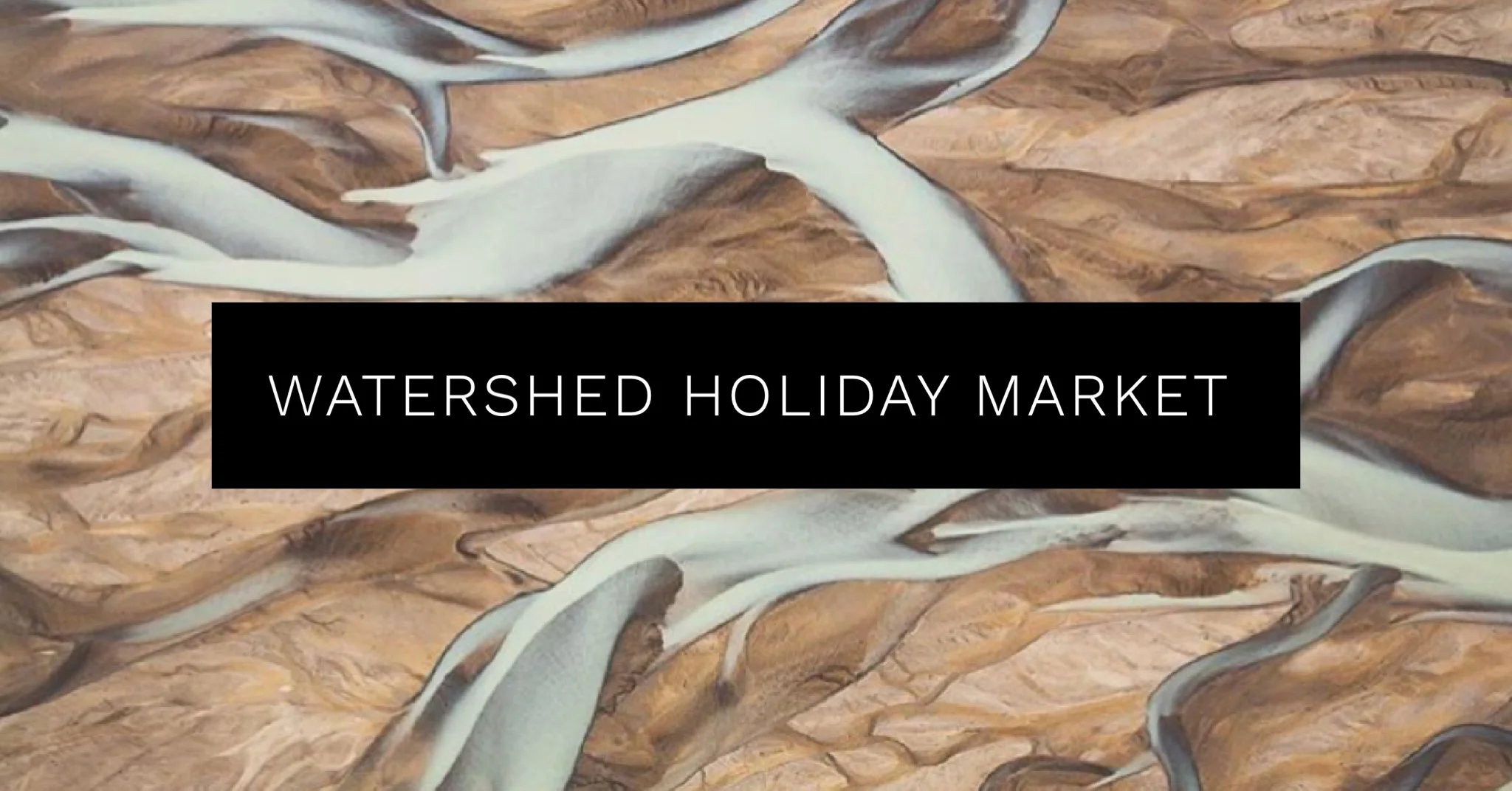Watershed Holiday Market