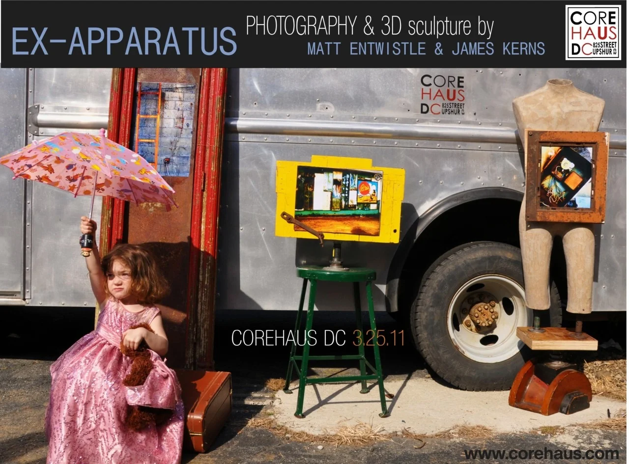 Friday March 25th come see EX-APPARATUS, a 3D Art &amp; Photography exhibition by Matt Entwistle James Kerns at Corehaus DC. 3.25.11 @ 6-10PM