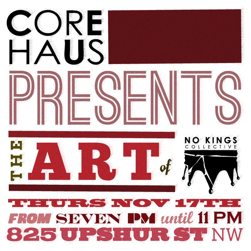 No Kings Collective @ CoreHaus Thursday, November 17 from 7-11 PM!
