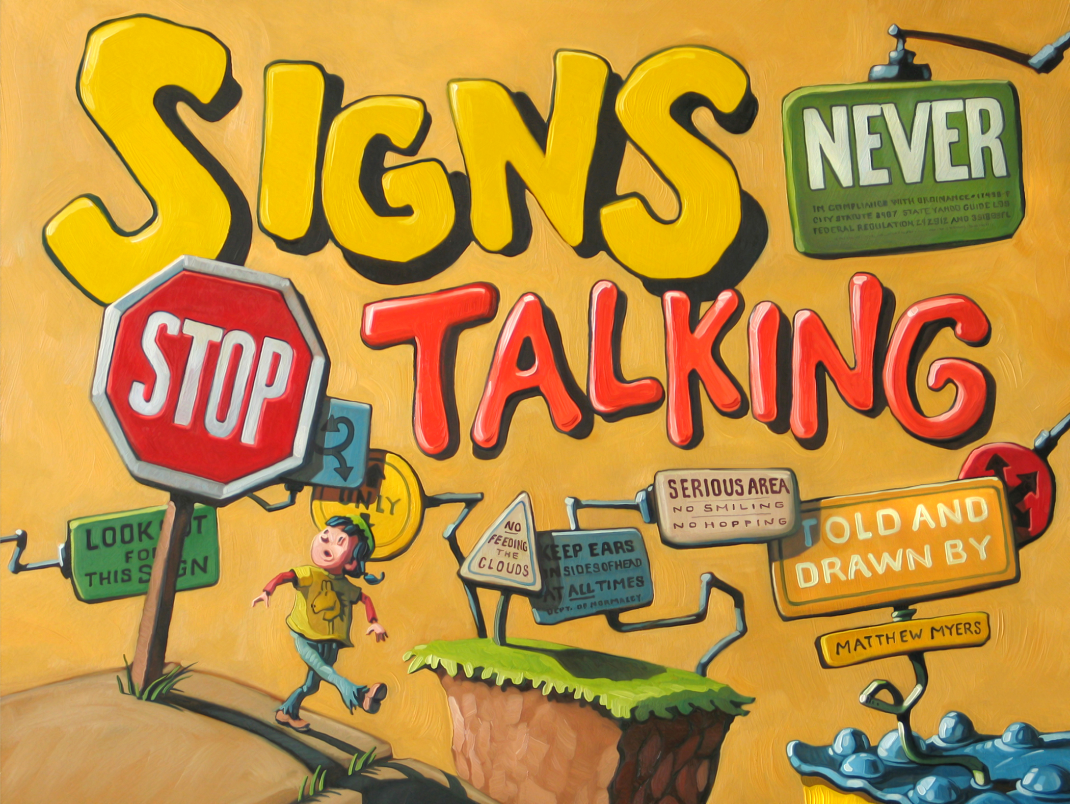 Signs Never Stop Talking 16" wide. Oil on wood, 2007. $300. Buy this painting.