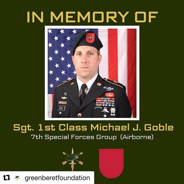 we are still at war.
rest easy warrior.

repost - The @greenberetfoundation is deeply saddened by the news of the loss of Green Beret Sgt. 1st Class Michael J. Goble who died as a result of injuries sustained while his unit was engaged in combat oper