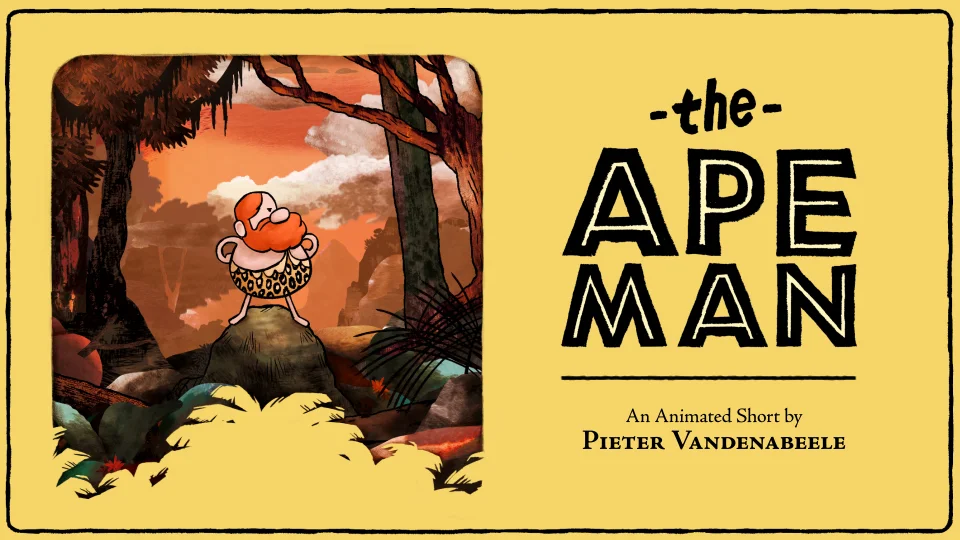 The Ape Man - animated short (2017). More info HERE