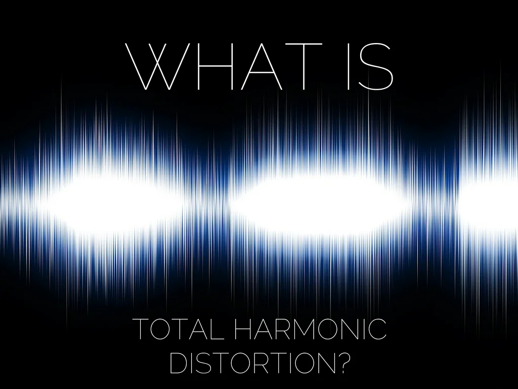 Explaining Sound What is total harmonic distortion (THD) — Audiophile On
