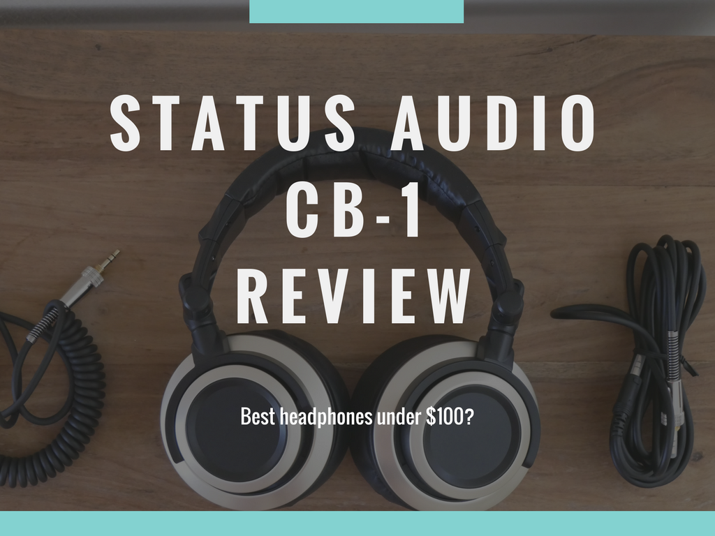 Satus Audio CB-1 Review - Closed back Headphones under $100