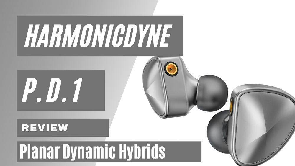 Harmonicdyne P.D.1. Review - Planar Hybrid Earphones | LaptrinhX / News