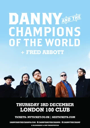 Danny & The Champions Of The World - December UK Tour Dates