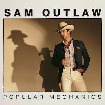 Sam Outlaw - Popular Mechanics (Album Review)