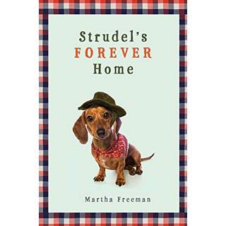 Strudel's Forever Home by Martha Freeman