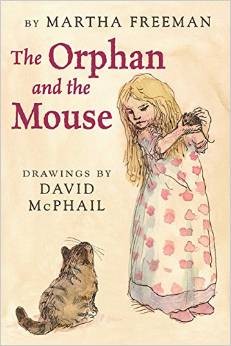 The Orphan and the Mouse by Martha Freeman