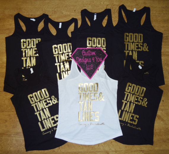 Good Times Bachelorette Party Tanks