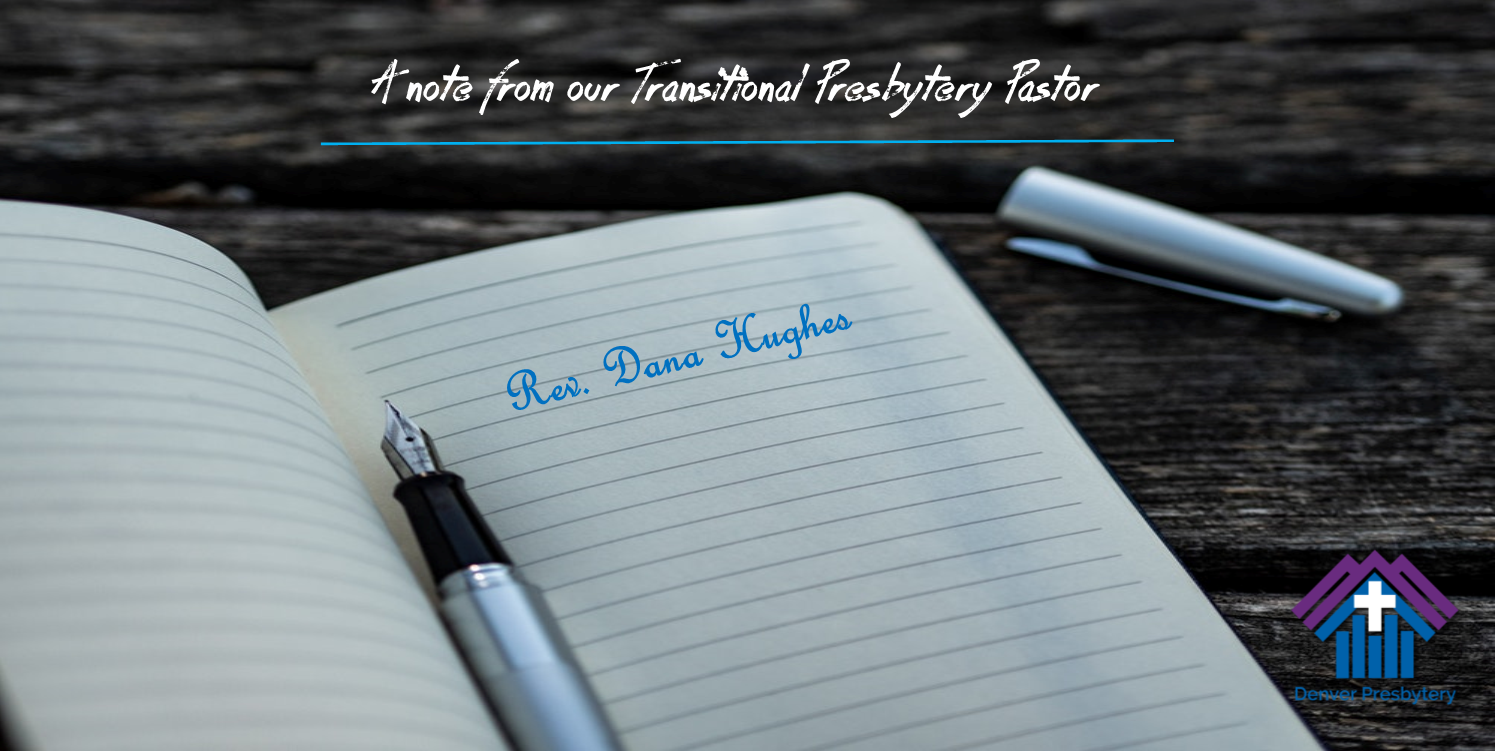 A Note from our Transitional Presbytery Pastor