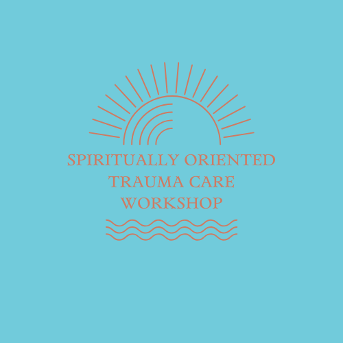 Spiritually Oriented Trauma Care Workshop