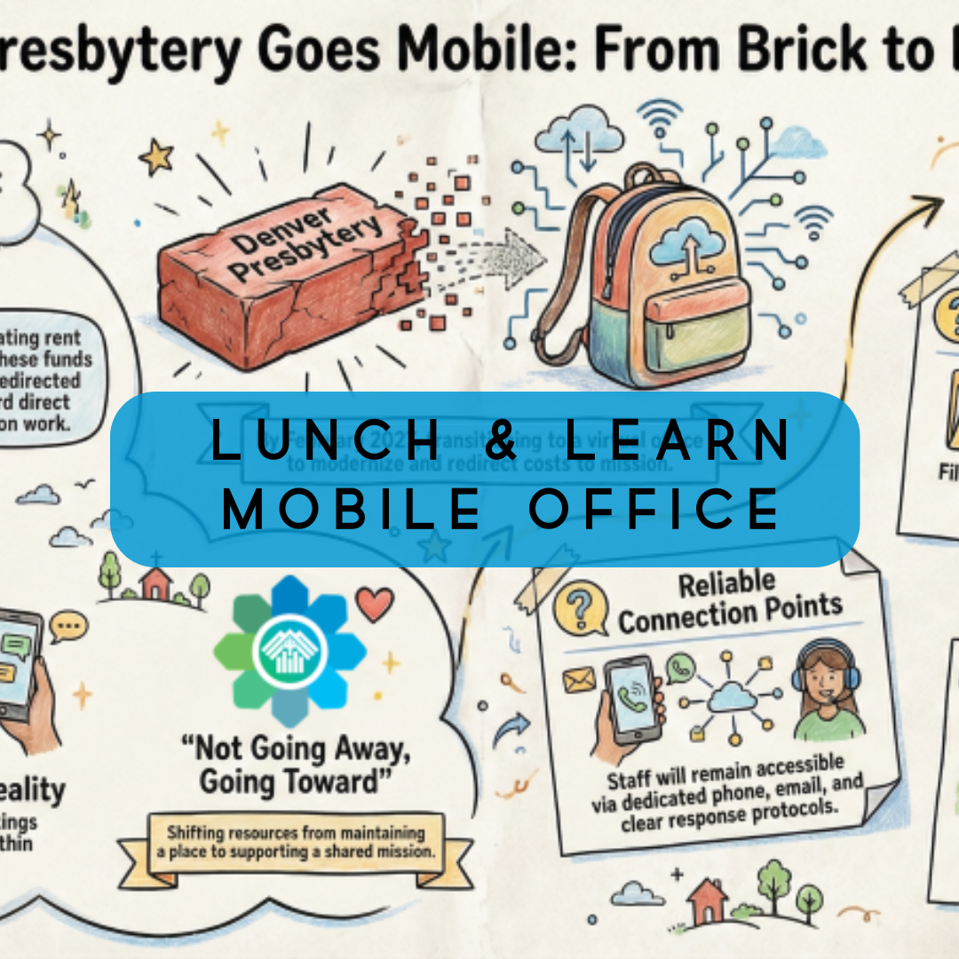Q&A Lunch and Learn Denver Presbytery Mobile Office