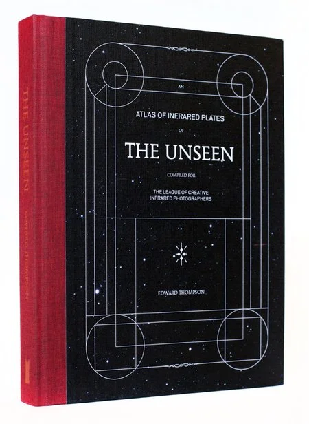 アート・デザイン・音楽 The Unseen: An Atlas of Infrared Plates The Unseen: An Atlas of Infrared Plates by Edward Thompson SOLD OUT