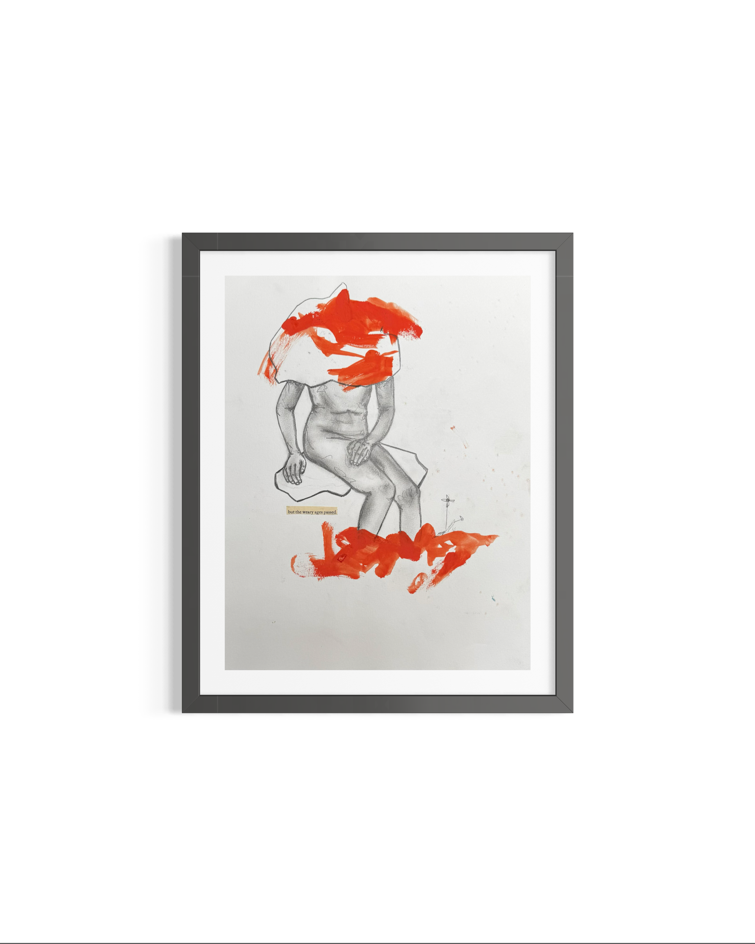 but the weary ages passed framed.PNG