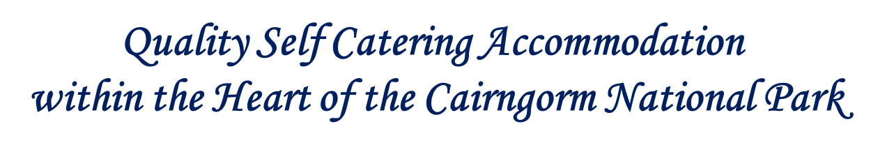 Quality Self Catering Accommodation within the Heart of the Cairngorms National Park