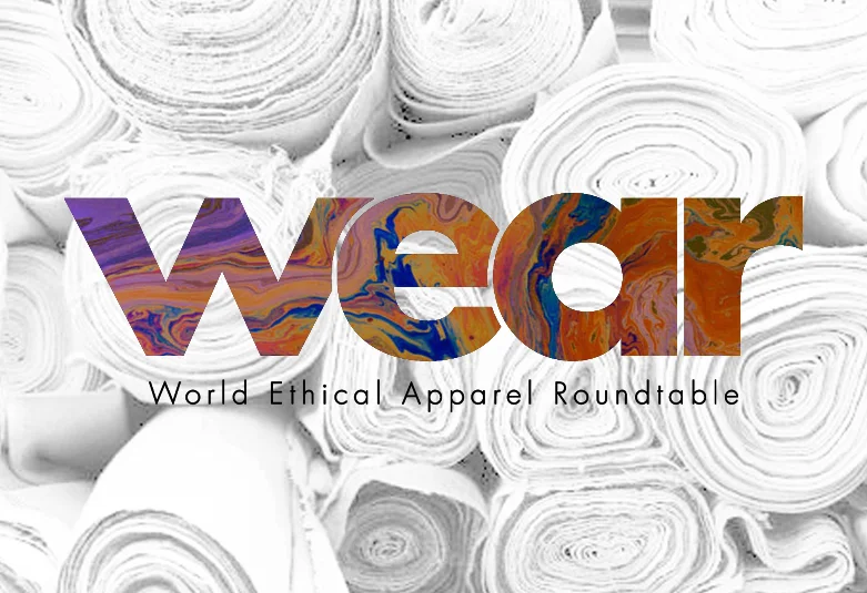 WEAR 2017 Join us at Fashion Takes Action's World Ethical Apparel Roundtable to discuss WATER, WASTE, LABOUR and TEXTILES, and take part in a special screening of RIVER BLUE . Hear from experts, share ideas, and ask the tough questions needed to drive fashion forward into a more sustainable future.