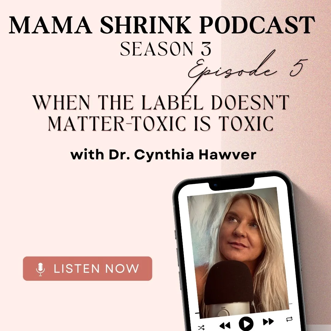 Episode 5: When The Label Doesn’t Matter: Toxic is Toxic